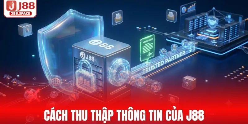 Cách thu thập thông tin của J88