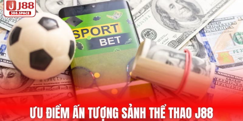 Ưu điểm để nhiều người chọn chơi tại sảnh thể thao