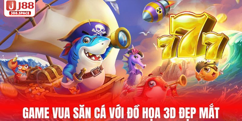 Vua Săn Cá với hiệu ứng đồ họa đỉnh cao